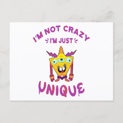 Im not crazy Im just unique Postcard