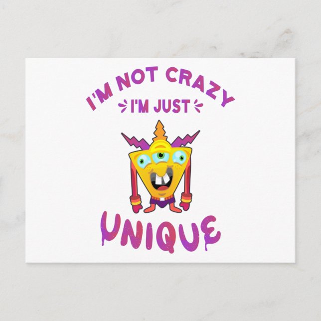 I'm not crazy I'm just unique Postcard (Front)