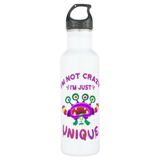 I'm not crazy I'm just unique Stainless Steel Water Bottle (Front)