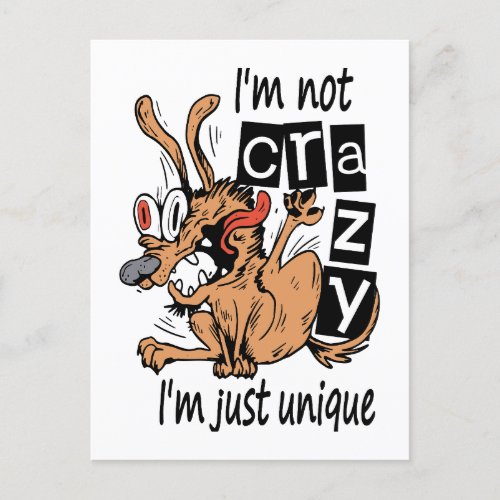 Im not crazy Im just unique Weird Dog Postcard