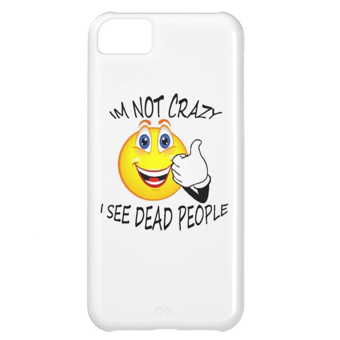 Im Not crazy iPhone 5C Cases