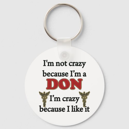 Im Not Crazy Keychain