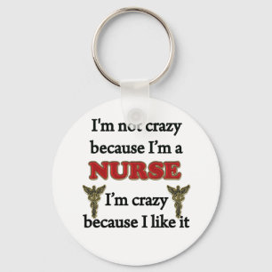 I'm Not Crazy Keychain