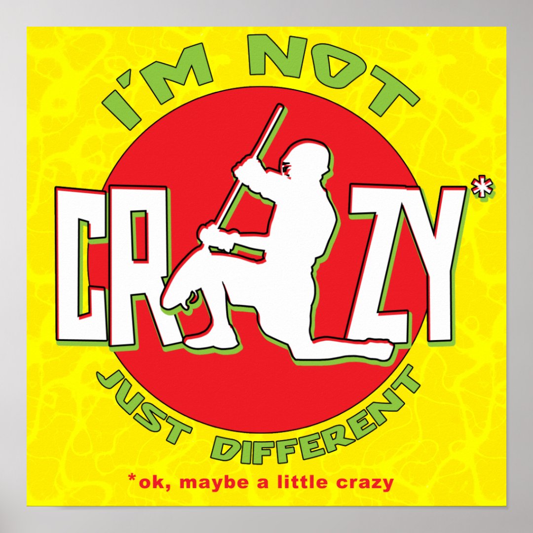 I'm Not Crazy, Lacrosse Goalie Poster Zazzle