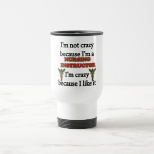 I'm Not Crazy Travel Mug