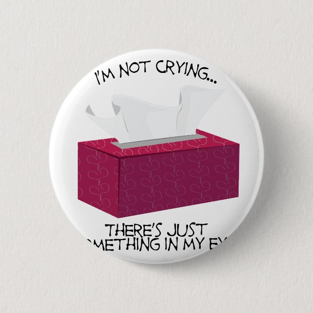 Im Not Crying Button (Front)