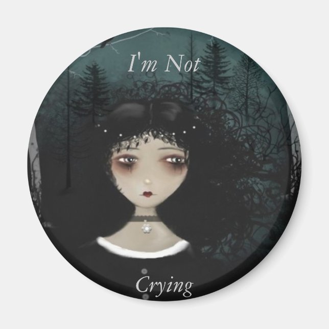 I'm Not Crying Magnet (Front)