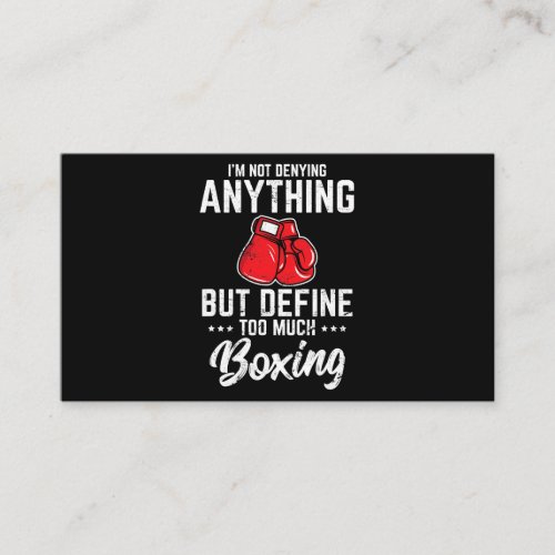 Im Not Denying Anything Funny Boxing Lover Amateur Business Card