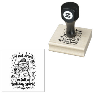 I'm Not Drunk I'm Full of Holiday Spirit  Rubber Stamp