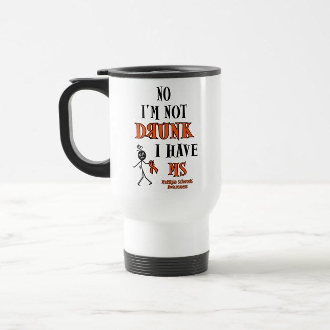 I'm Not DRUNK...MS Travel Mug (Left)
