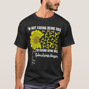 I'm Not Faking Being Sick Faking Being Well Endome T-Shirt