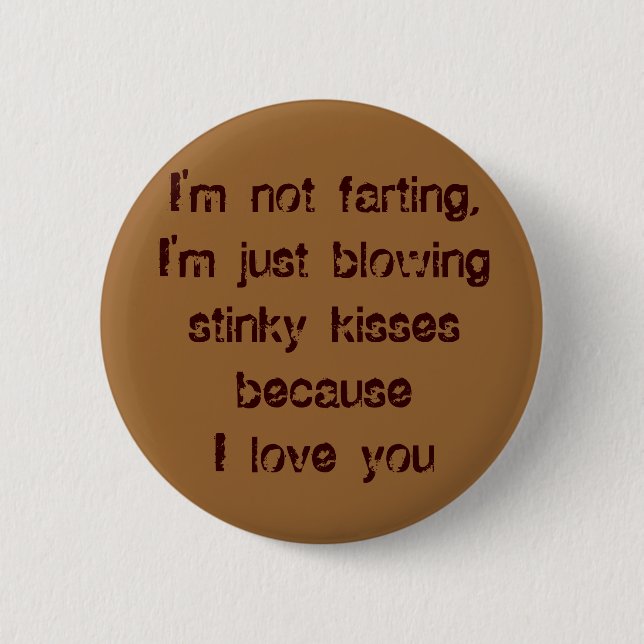 I'm not farting button (Front)