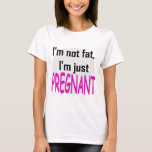 I'm Not Fat I'm Pregnant With Ice Cream T-Shirt | Zazzle