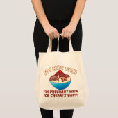 I'm Not Fat I'm Pregnant With Ice Cream Bag (Front (Product))
