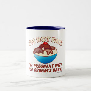 I'm not fat! I'm pregnant with Ice Cream's baby! Two-Tone Coffee Mug