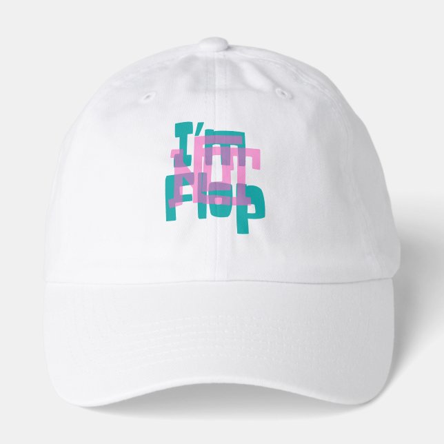 I'm Not Flop" - Bold Glitch Overprint Typography Hat (Front)