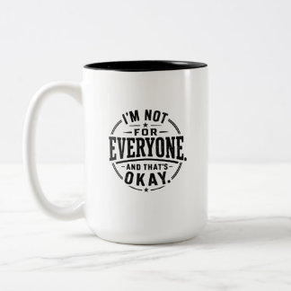 I'm Not For Everyone And That's Okay Vintage Retro Two-Tone Coffee Mug