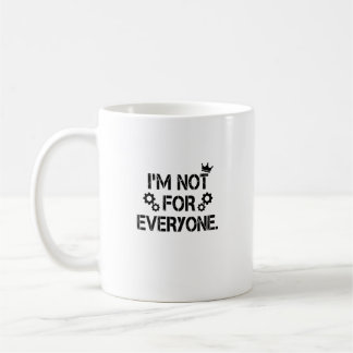 I'm Not For Everyone Grunge Crown Gears Funny Atti Coffee Mug