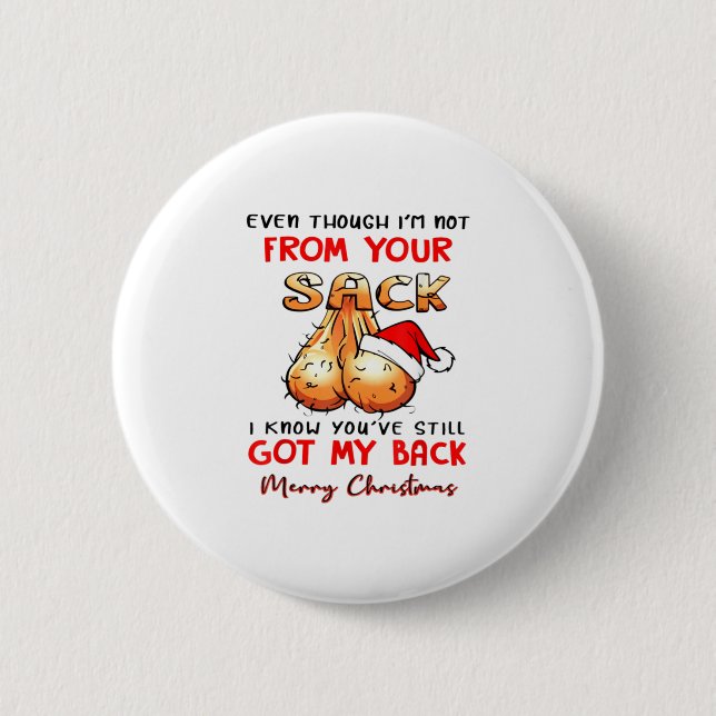 I'm Not From Your Sack I Know You've St Button (Front)
