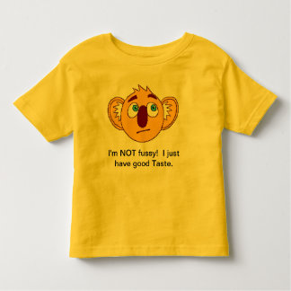I'm NOT fussy!!! Toddler T-shirt