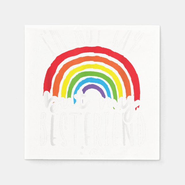 I'm Not Gay But My Best Friend Is LGBT Pride Gay F Napkins (Front)
