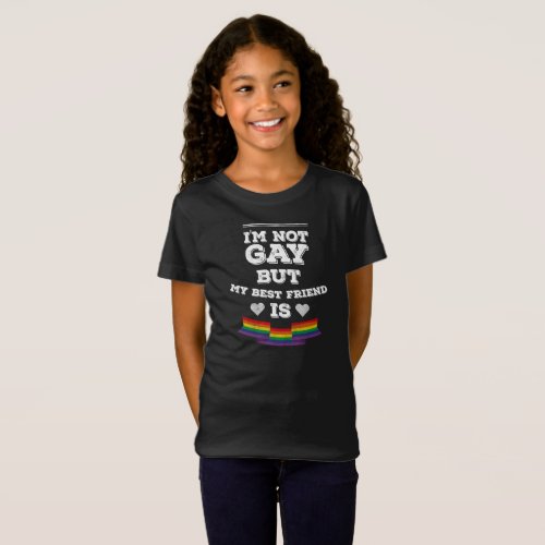 Im not gay but my best friend is LGBT pride shirt