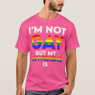 Im Not Gay But My Boyfriend Is Funny Gay Couple Ga T-Shirt