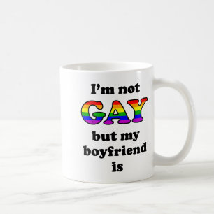 I'm Not Gay But My Boyfriend Is Funny Quotes Lgbt Coffee Mug