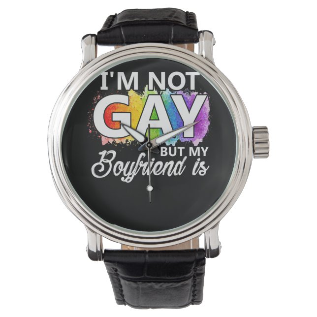 I'm Not Gay But My Boyfriend is Watch (Front)