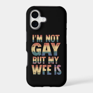 I'm Not Gay But My Wife Is LGBT Rainbow Wedding iPhone 17 Case