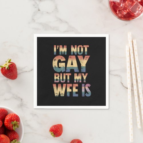 Im Not Gay But My Wife Is LGBT Rainbow Wedding Napkins