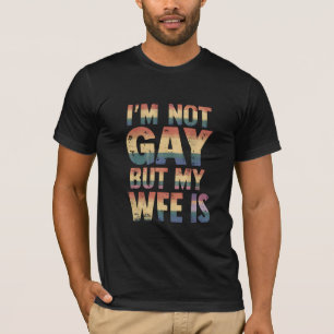 I'm Not Gay But My Wife Is LGBT Rainbow Wedding T-Shirt