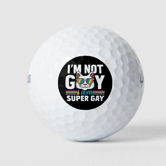 I'm Not Gay I Am Super Gay LGBT Gay Pride Cat Golf Balls (Front)