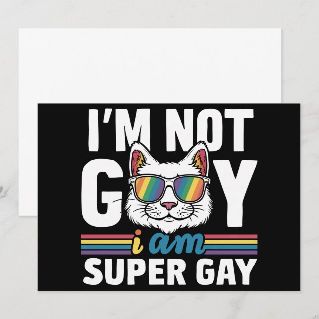 I'm Not Gay I Am Super Gay LGBT Gay Pride Cat Invitation (Front/Back)