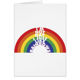 I'm Not Gay, I Just Like Rainbows Cards