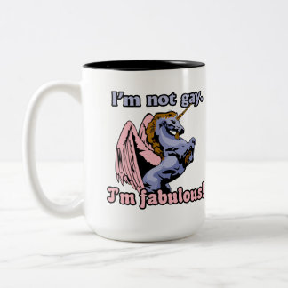I'm not gay I'm fabulous Two-Tone Coffee Mug