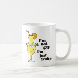 I'M NOT GAY. I'M JUST FRUITY.png Coffee Mug