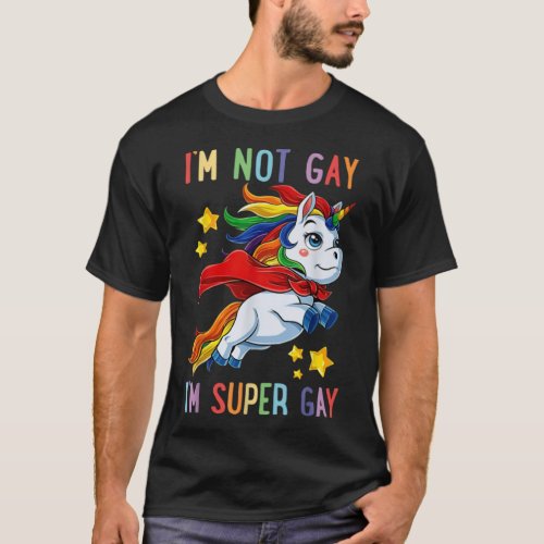 Im Not Gay Im Super Gay 1  T_Shirt