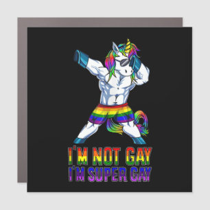 I'm Not Gay, I'm Super Gay Car Magnet