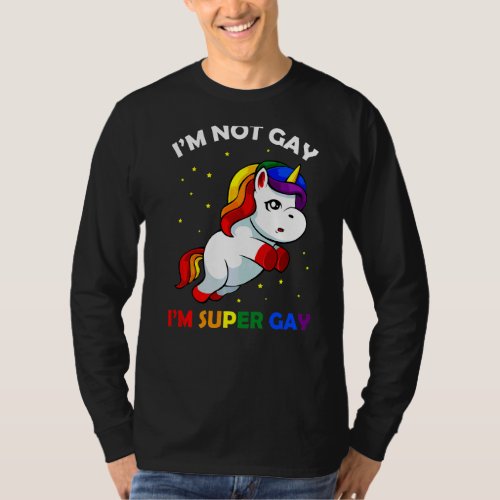 Im Not Gay Im Super Gay Lgbt Q Unicorn Rainbow Pri T_Shirt
