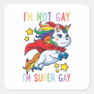 Im Not Gay Im Super Gay Pride Lgbt Flag T  Unicorn Square Sticker