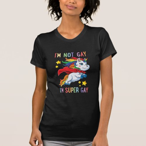 Im Not Gay Im Super Gay Pride Lgbt Flag T  Unicorn T_Shirt