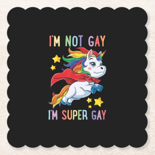 Im Not Gay Im Super Gay Pride LGBT Flag Unicorn Paper Coaster