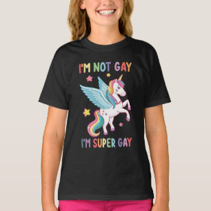 I'm Not Gay I'm Super Gay Pride LGBT Unicorn T-Shirt