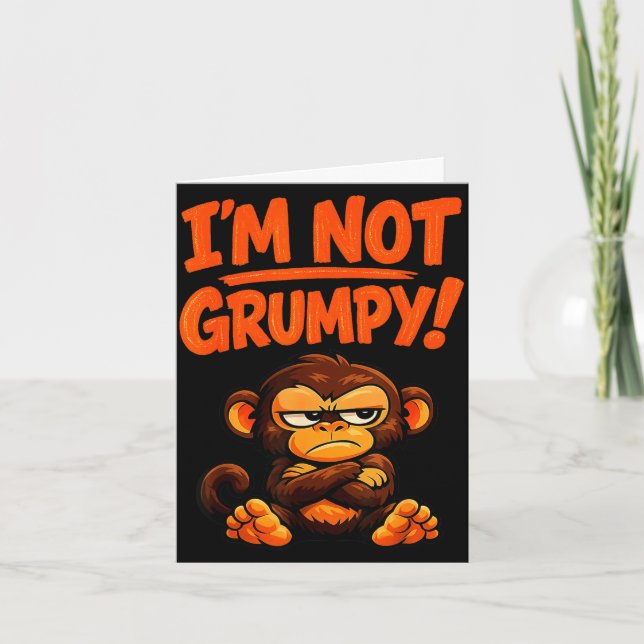 I'm not grumpy funny angry monkey cartoon  card (Front)