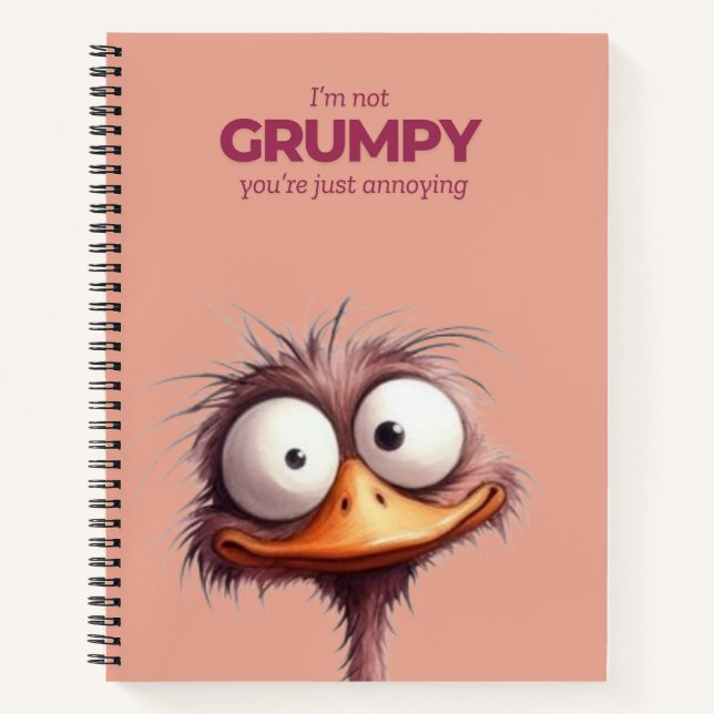 I'm Not Grumpy Spiral Notebook (Front)