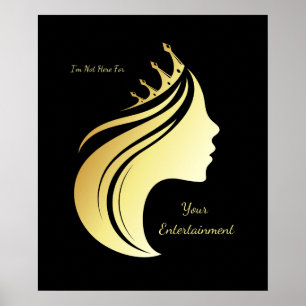 I'm Not Here For Your Entertainment - Badass Quote Poster