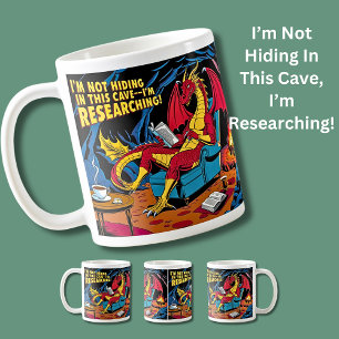 I'm Not Hiding In This Cave, I'm Researching!  Coffee Mug