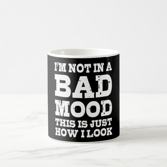 I'm not in a bad mood this is just how I look Coffee Mug (Center)
