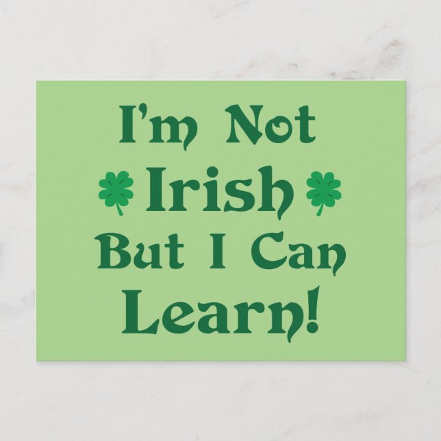 I'm Not Irish But I Can Learn Postcard (Front)